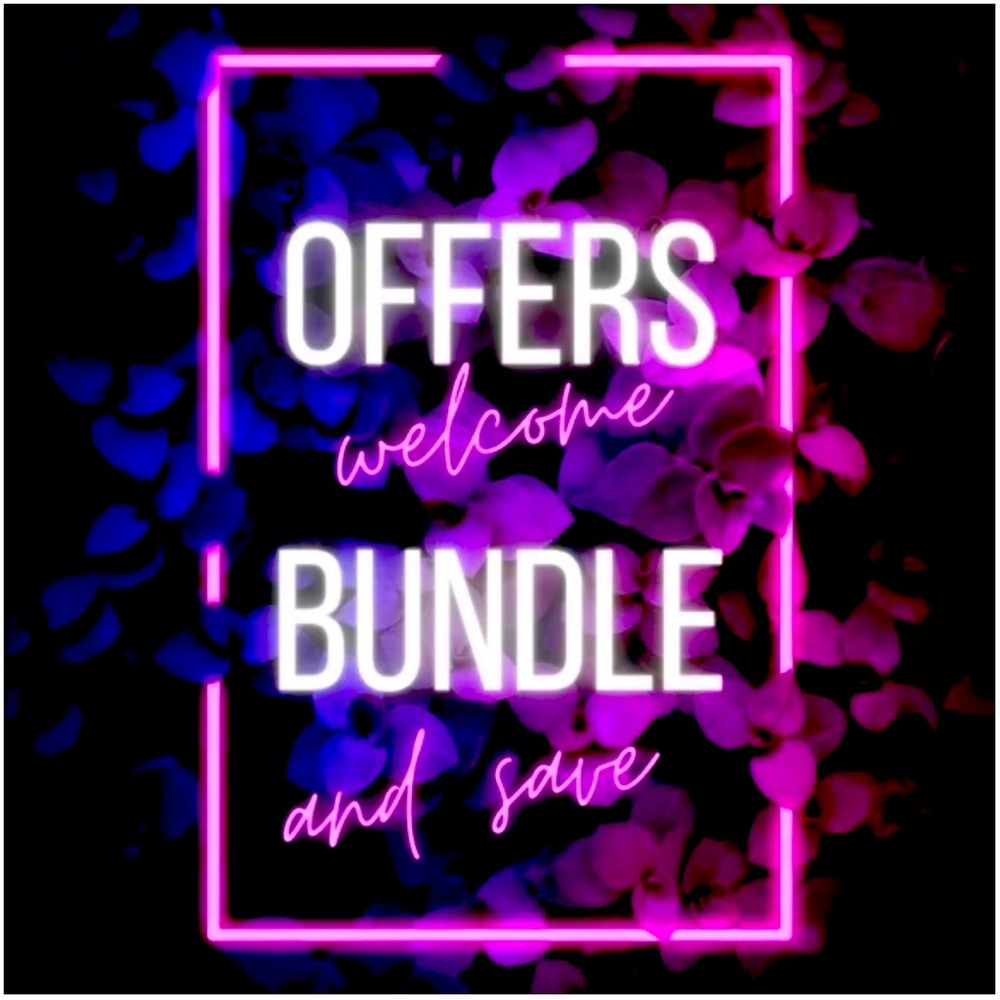 OFFERS WELCOME! BUNDLE & SAVE!